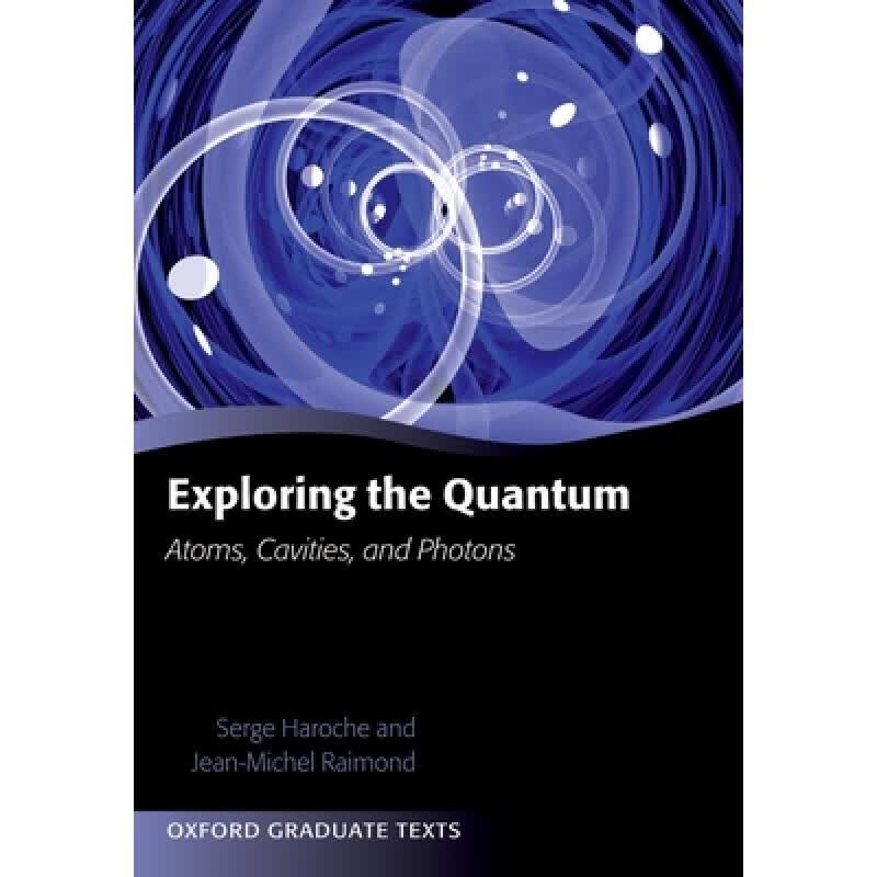 预订 Exploring the Quantum: Atoms, Cavities, and ...