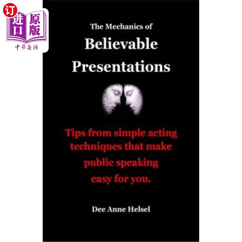 海外直订the mechanics of believable presentations: simple acting