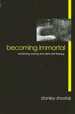 预订becoming immortal: combining cloning and stem-ce