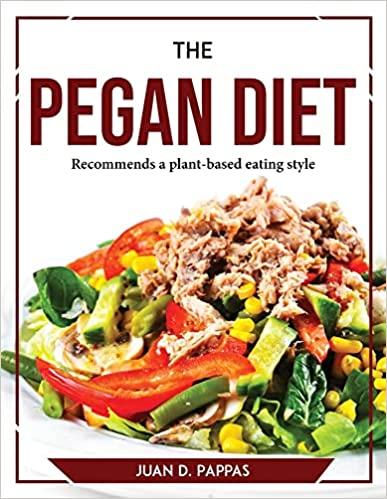 预订 the pegan diet: recommends a plant-based eating