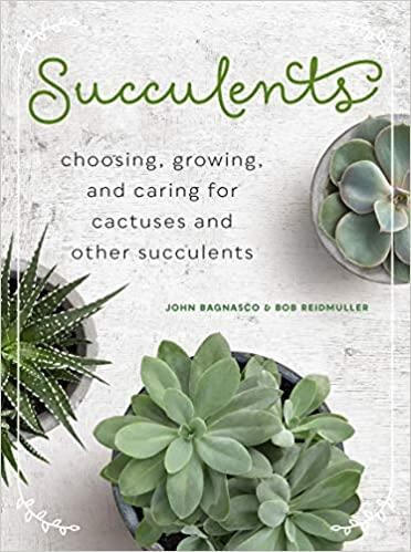 预订 succulents: choosing, growing, and caring for cactuses and
