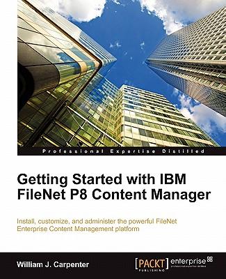 预订Getting Started with IBM Filenet P8 Content Mana