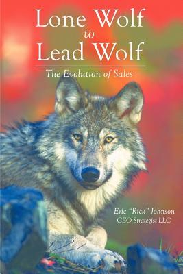 预订 lone wolf to lead wolf: the evolution of sales