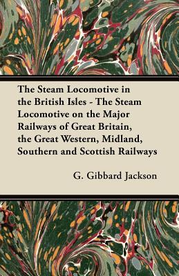 预订the steam locomotive in the british isles - the