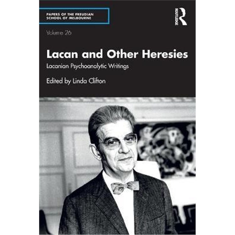 预订lacan and other heresies:lacanian psychoanalytic writings
