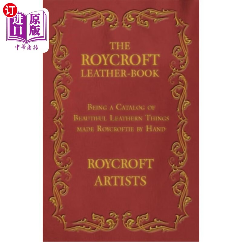 海外直订the roycroft leather-book - being a catalog of beautiful