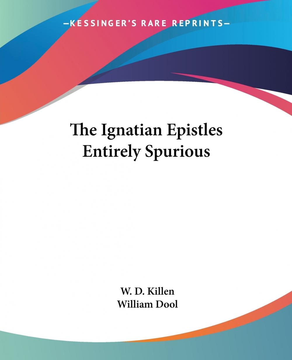 【预售 按需印刷】the ignatian epistles entirely spurious