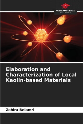 预订 Elaboration and Characterization of Local Kaolin-based Materials