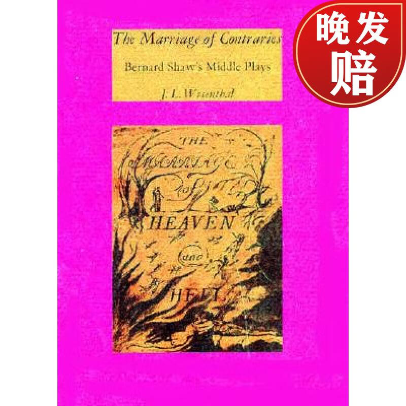 【4周达】the marriage of contraries: bernard shaws middle plays