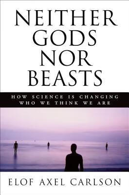 预订 neither gods nor beasts: how science is changin