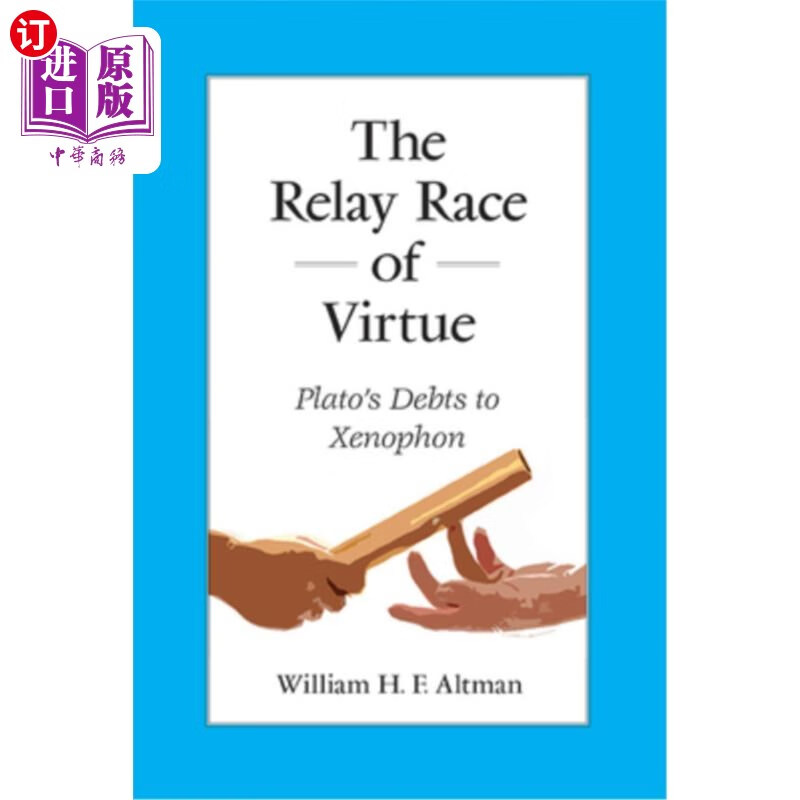 海外直订The Relay Race of Virtue 美德的接力赛:柏拉图对色诺芬的亏欠