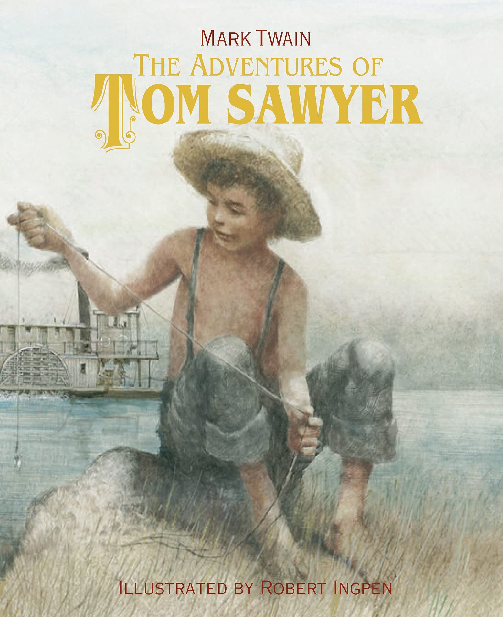 the adventures of tom sawyer: a robert ingpen illustrated
