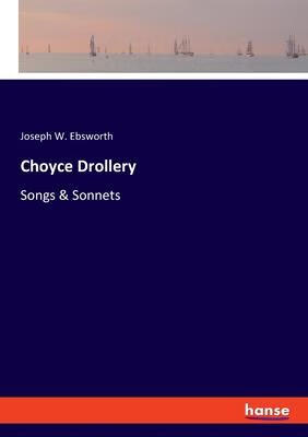 预订choyce drollery: songs & sonnets