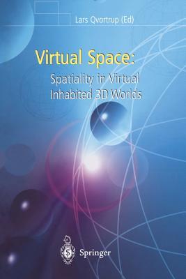 预订virtual space: spatiality in virtual inhabited 3