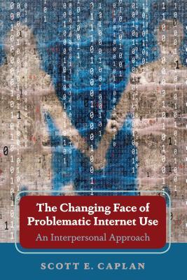 预订The Changing Face of Problematic Internet Use: A