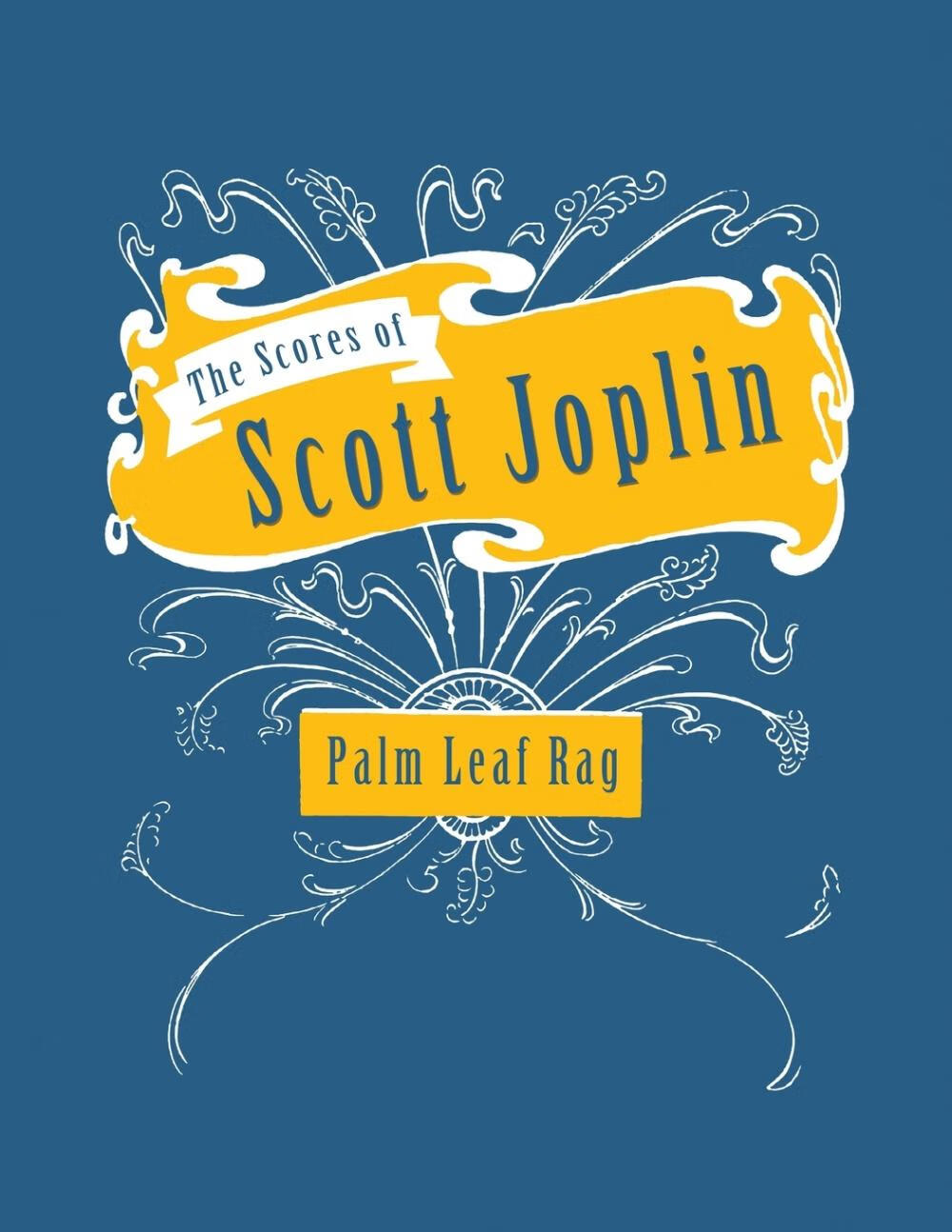 【预售 按需印刷】the scores of scott joplin - palm leaf rag
