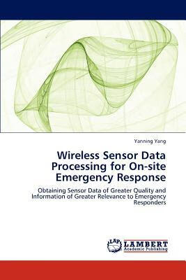 预订Wireless Sensor Data Processing for On-Site Emer