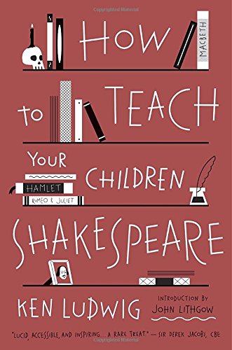 英文原版 如何教孩子莎士比亚 How to Teach Your Children Shakespeare