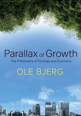 预订 parallax of growth: the philosophy of ecology and economy