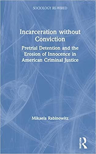 预订incarceration without conviction: understanding