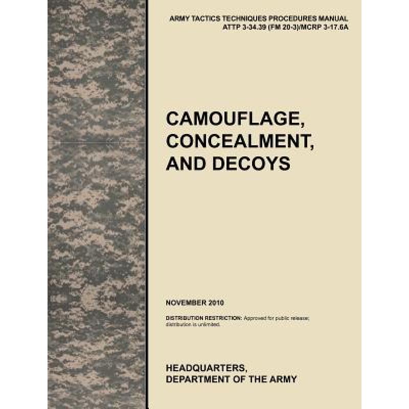 预订 Camouflage, Concealment and Decoys: The Official U.S. Army Tactics, Techniques, and Procedures...