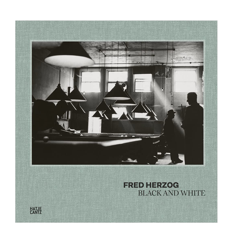 【现货】 fred herzog: black and white ,弗莱德·赫尔佐格:黑白之间