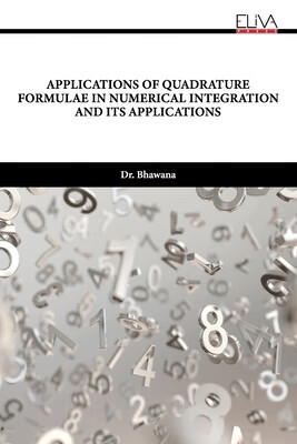 预订 Applications of Quadrature Formulae in Numerical Integration and Its Applications