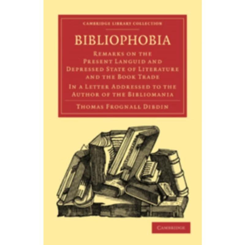 预订bibliophobia:remarks on the present languid and depressed