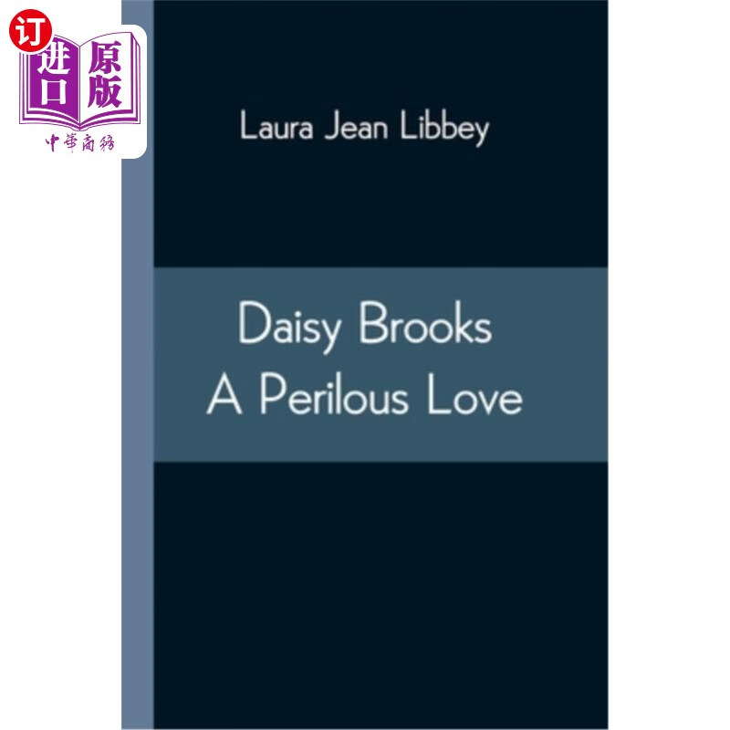 海外直订daisy brooks a perilous love 黛西·布鲁克斯《危险的爱》