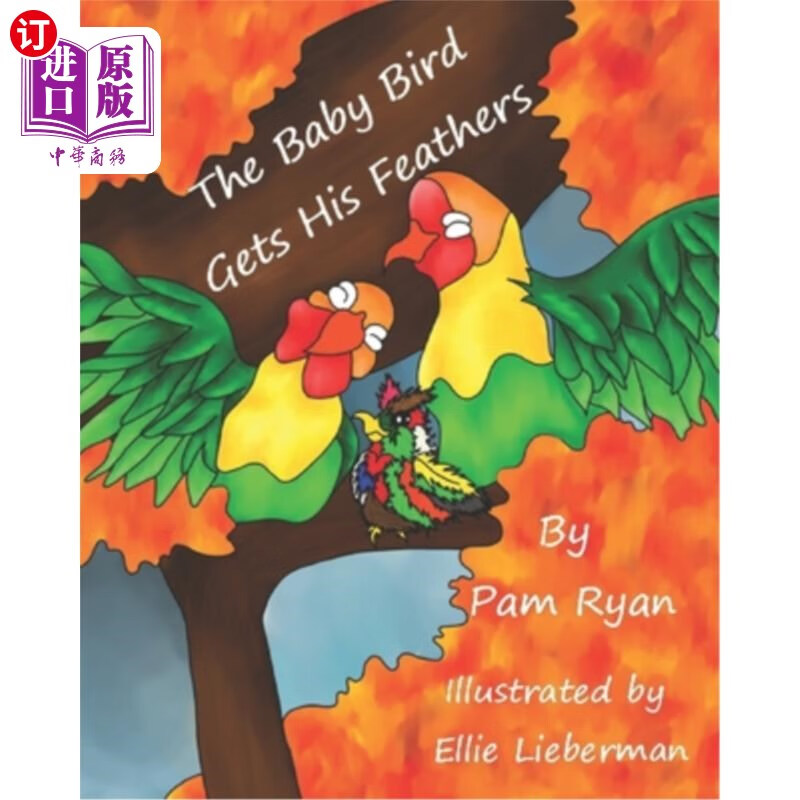 海外直订the baby bird gets his feathers 鸟宝宝长羽毛了