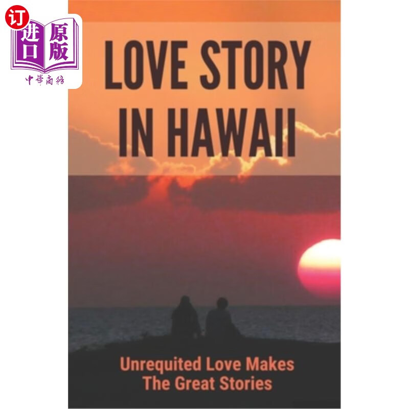 海外直订love story in hawaii: unrequited love makes the great
