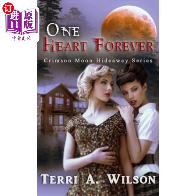 海外直订crimson moon hideaway: one heart forever 深红色月亮隐居