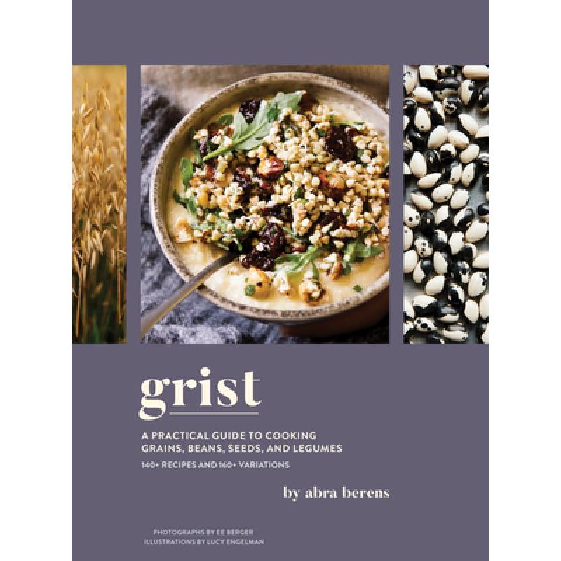 grist: a practical guide to cooking grains, bea.