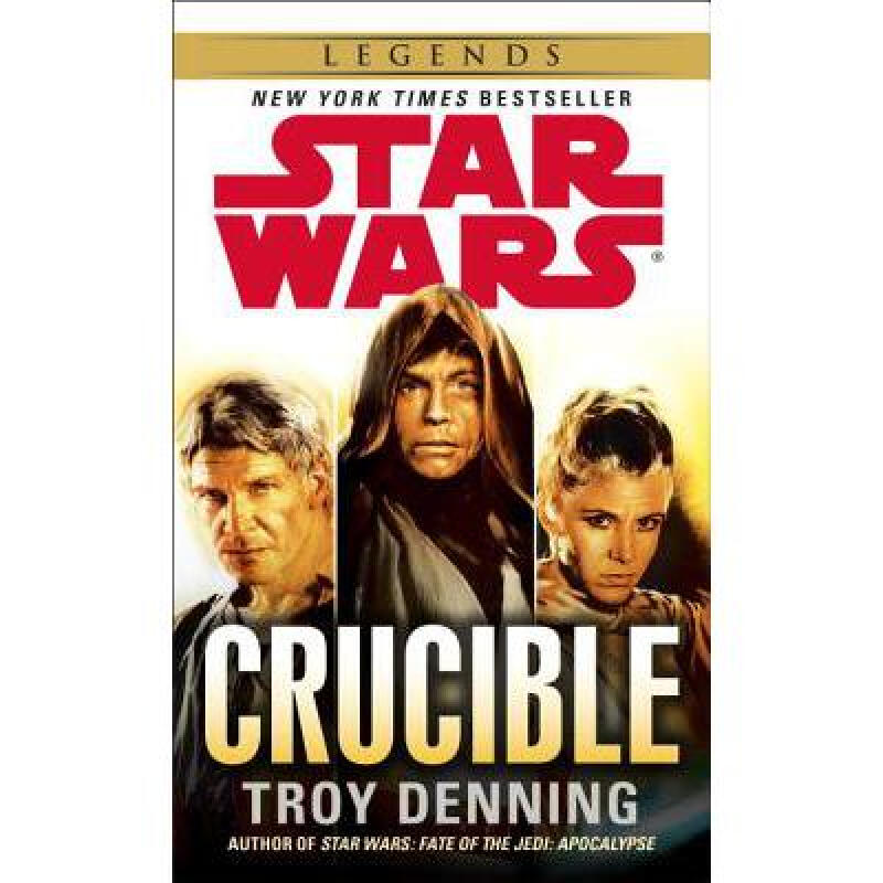 crucible: star wars legends 英文原版 科幻小说 troy denning