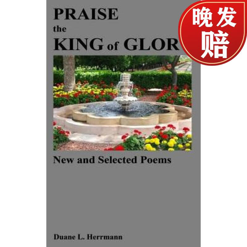 【4周达】praise the king of glory: new and selected poems