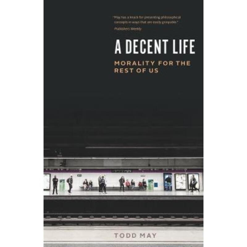 预订a decent life:morality for the rest of us