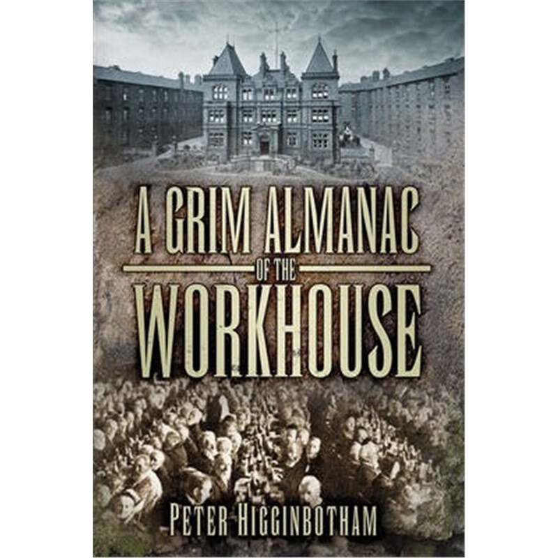预订a grim almanac of the workhouse