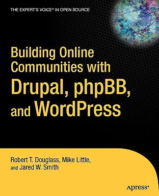 预订 building online communities with drupal, phpbb, and