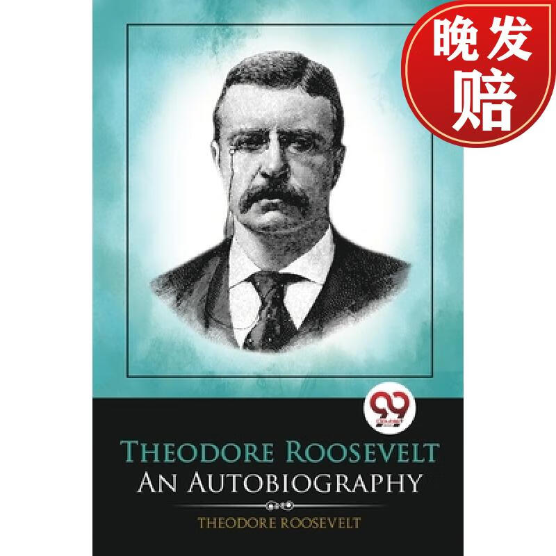 【4周达】theodore roosevelt: an autobiography