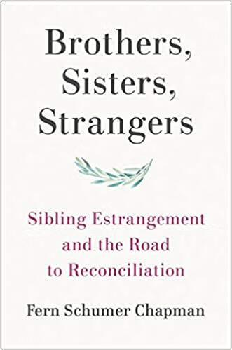 预订 brothers, sisters, strangers: sibling estrangement and the