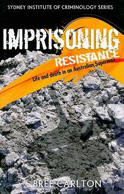 预订imprisoning resistance: life and death in an aus