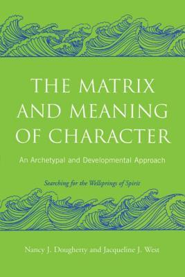 预订the matrix and meaning of character: an archetyp