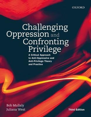 confronting privilege: a critical approach to anti-oppressive