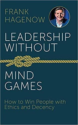without mind games: how to win people with ethics and decency