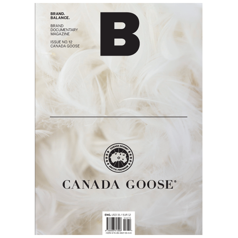 现货韩国 Magazine B BRAND BALANCE 品牌杂志 ISSUE No.12期 CANADA GOOSE 时尚潮牌加拿大鹅品牌特辑