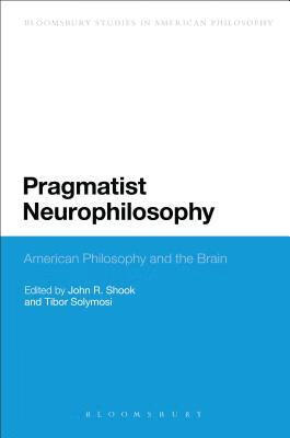 预订 pragmatist neurophilosophy: american philosophy and the