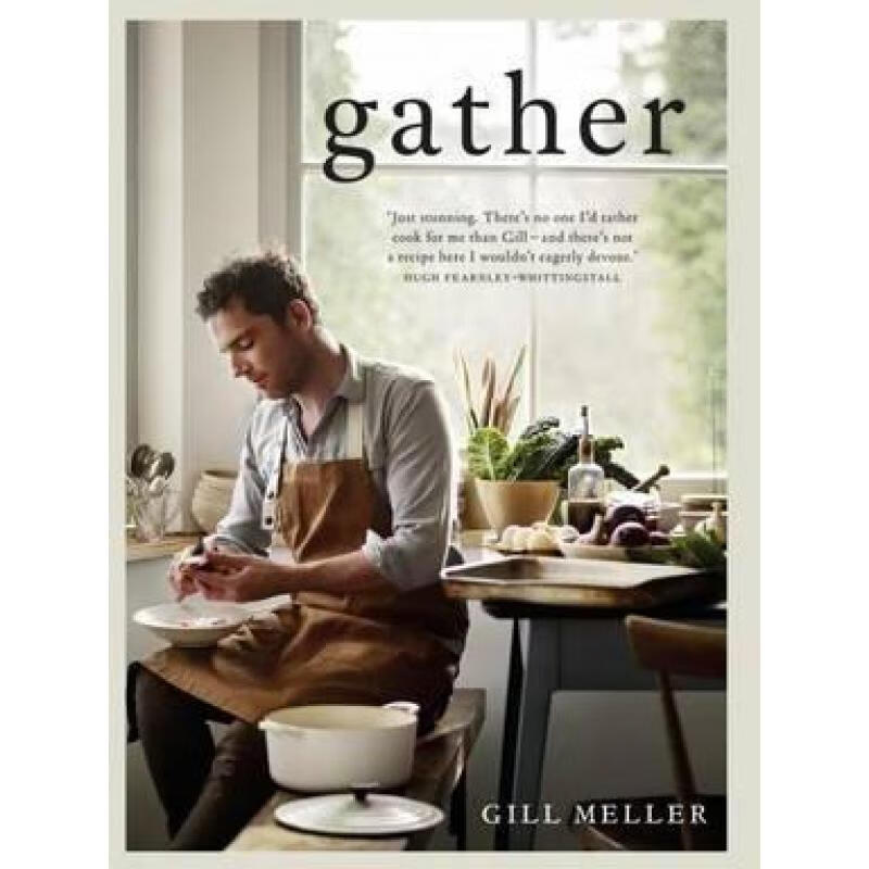 预订 gather: simple, seasonal recipes from gill m.