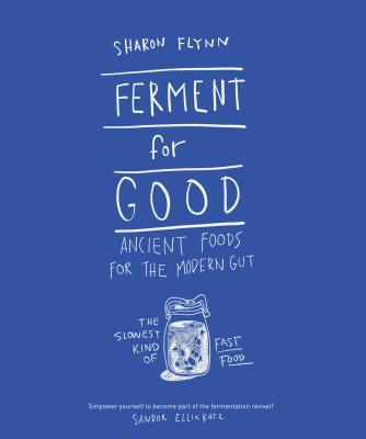 预订ferment for good: ancient food for the modern gu