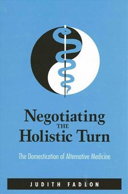 预订negotiating the holistic turn: the domestication