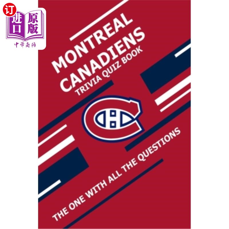 海外直订montreal canadiens trivia quiz book: the one with all